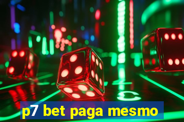 p7 bet paga mesmo